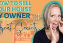 How to sell your house by owner – Real Estate Agent secrets